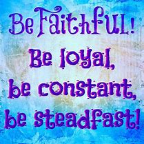 be faithful